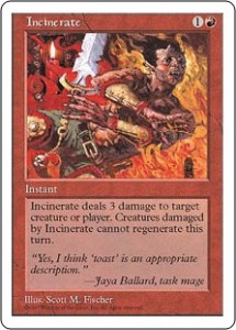 Fifth Edition's Incinerate was originally printed in Ice Age and replaced Lightning Bolt