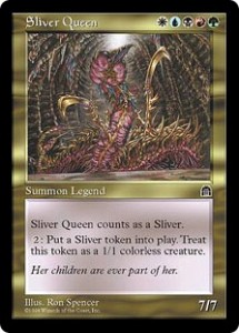 The Sliver Queen emerged from Stronghold