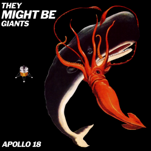 Apollo 18 by They Might Be Giants