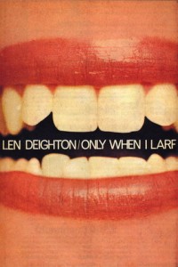 Original Cover for Only When I Larf by Len Deighton