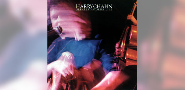 Harry Chapin Greatest Stories Live Track by Track by Agent Palmer