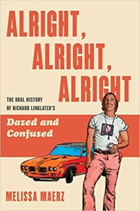 Alright Alright Alright Melissa Maerz Book Cover