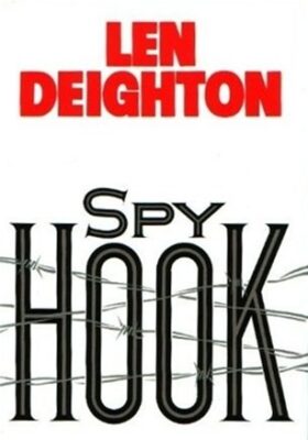 Spy Hook by Len Deighton