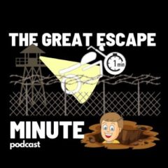 The Great Escape Minute Podcast