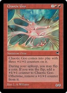 Chaotic Goo was a "Do you feel lucky?" card from Tempest