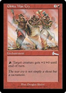 Ghitu War Cry was a Firebreathing for all from Urza's Legacy