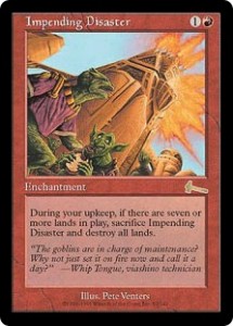 Impending Disaster was an Armageddon in waiting from Urza's Legacy
