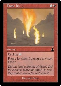 Flame Jet from Urza's Destiny was a Cycling Incinerate that only Targeted Players