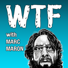 WTF with Marc Maron WTFpod Podcast