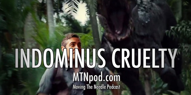 MTNpod-Indominus_Cruelty