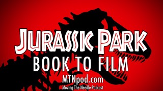 MTNpod Jurassic Park Book to Film