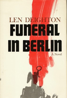 Funeral in Berlin by Len Deighton A Novel