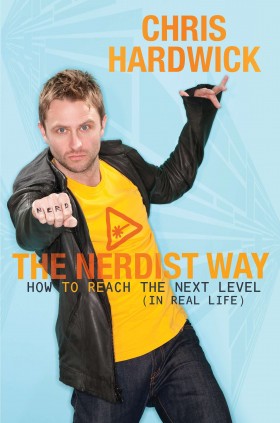 Chris Hardwick The Nerdist Way How to read the next level in real life