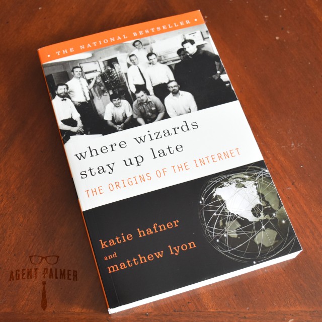 An Agent Palmer Book Report: Where Wizards Stay Up Late: The Origins of ...