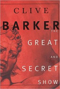 The Great and Secret Show by Clive Barker The First Book of Art