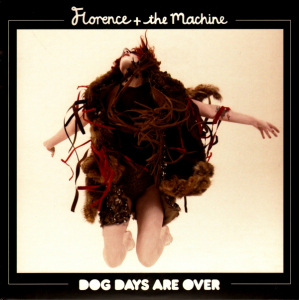 Dog Days are Over by Florence and the Machine