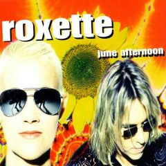 Roxette June Afternoon