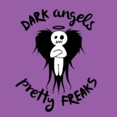 Dark Angels and Pretty Freaks Podcast