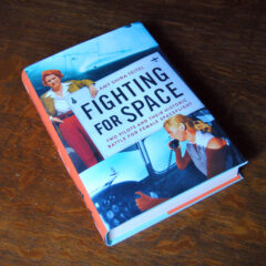 Fighting for Space by Amy Shira Teitel