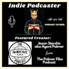 Indie Podcaster with Agent Palmer